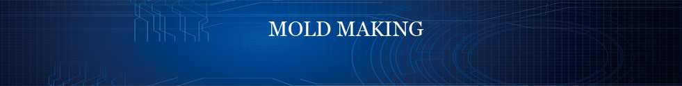 Banner MOLD MAKING